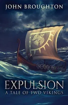 Expulsion: A Tale Of Two Vikings