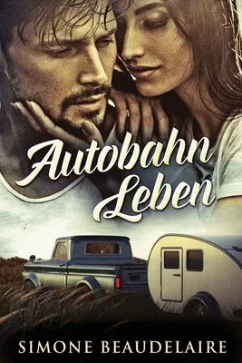 Autobahn Leben (Grosse Druckausgabe)