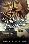 La Vida Es Una Carretera (Edicion Estandar de Bolsillo)