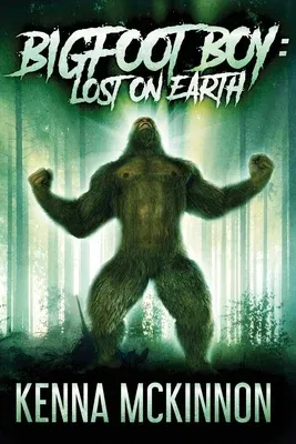 Bigfoot Boy: Lost On Earth