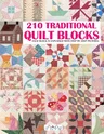 210 Traditional Quilt Blocks: Each Block Is Explained with Step by Step Pictures