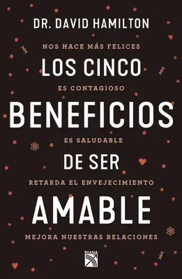 Los Cinco Beneficios de Ser Amable