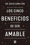 Los Cinco Beneficios de Ser Amable