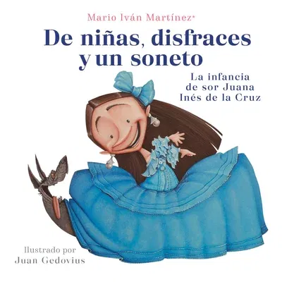 de Niñas, Disfraces Y Un Soneto / Of Girls, Disguises, and a Sonnet