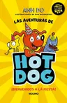 ¡Las Aventuras de Hotdog: ¡Bienvenidos a la Fiesta! / Party Time