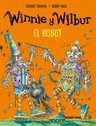 Winnie Y Wilbur. El Robot (Nueva Edición)