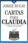 Cartas Para Claudia: Palabras de Un Psicoterapeuta Gestáltico a Una Amiga