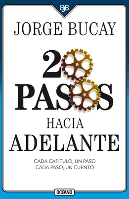 20 Pasos Hacia Adelante: Cada Capítulo, Un Paso Cada Paso, Un Cuento (Third Edition, Third)