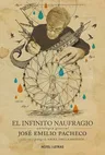 El Infinito Naufragio: Antología de José Emilio Pacheco