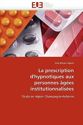 La Prescription D'Hypnotiques Aux Personnes Agees Institutionnalisees