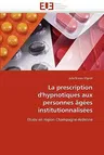 La Prescription D'Hypnotiques Aux Personnes Agees Institutionnalisees