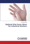 Optimal Grip Force: Boon for Industrial Workers