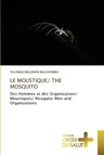 Le Moustique/ The Mosquito