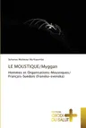 LE MOUSTIQUE/Myggan