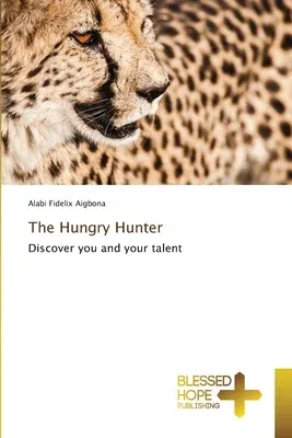 The Hungry Hunter