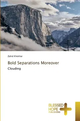 Bold Separations Moreover