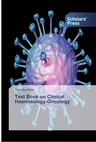 Text Book on Clinical Haematology-Oncology