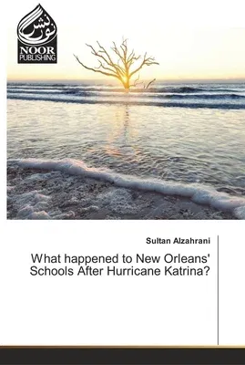 What happened to New Orleans' Schools After Hurricane Katrina?