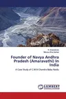 Founder of Navya Andhra Pradesh (Amaravathi) In India