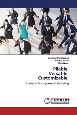 Pliable Versatile Customizable