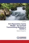 Ant Reputation Game Model - An Evolved Transmitting Method in MANETs