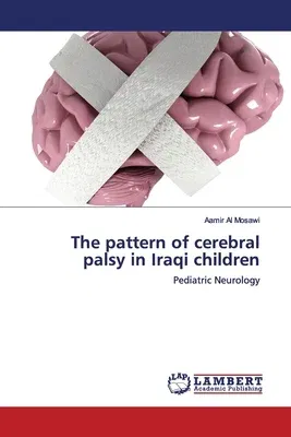 The pattern of cerebral palsy in Iraqi children