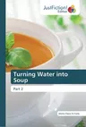 Turning Water into Soup