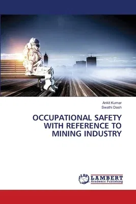 Occupational Safety with Reference to Mining Industry