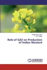 Role of GA3 on Production of Indian Mustard