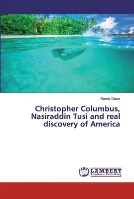 Christopher Columbus, Nasiraddin Tusi and real discovery of America