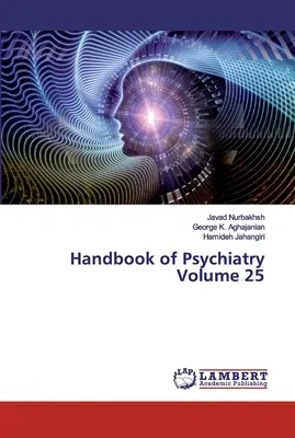 Handbook of Psychiatry Volume 25