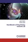 Handbook of Psychiatry Volume 28