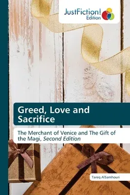 Greed, Love and Sacrifice