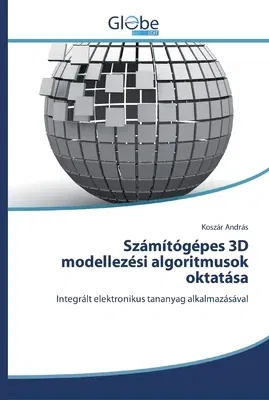 Számítógépes 3D modellezési algoritmusok oktatása