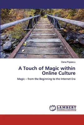 A Touch of Magic within Online Culture