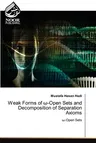 Weak Forms of ω-Open Sets and Decomposition of Separation Axioms