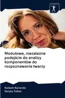 Modulowe, niezależne podejście do analizy komponentów do rozpoznawania twarzy