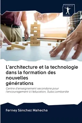 L'architecture et la technologie dans la formation des nouvelles générations