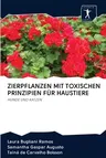 Zierpflanzen Mit Toxischen Prinzipien Für Haustiere