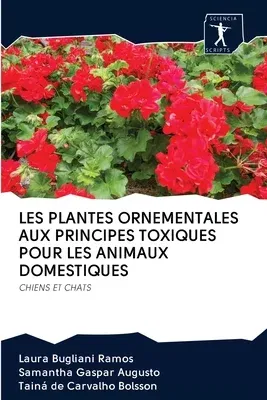 Les Plantes Ornementales Aux Principes Toxiques Pour Les Animaux Domestiques