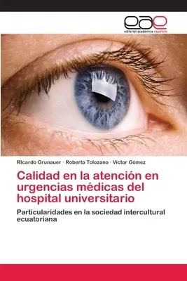 Calidad en la atención en urgencias médicas del hospital universitario