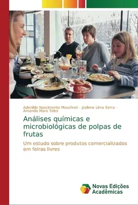 Análises químicas e microbiológicas de polpas de frutas