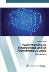 Fault Masking in Synchronous and in Asynchronous Logic