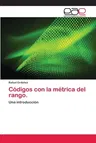 Códigos con la métrica del rango.