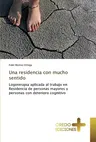 Una residencia con mucho sentido