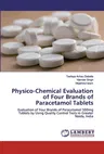 Physico-Chemical Evaluation of Four Brands of Paracetamol Tablets