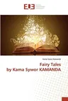 Fairy Tales by Kama Sywor KAMANDA