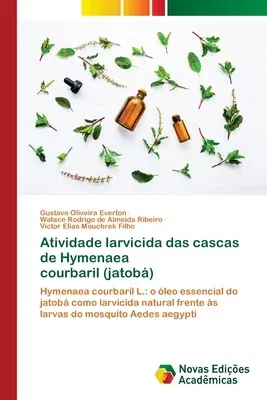 Atividade larvicida das cascas de Hymenaea courbaril (jatobá)