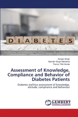 Assessment of Knowledge, Compliance and Behavior of Diabetes Patients