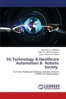 5G Technology & Healthcare Automation & Robotic Society